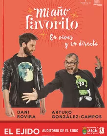 Mi año favorito, en vivos y en directo - Dani Rovira y Arturo González Campos