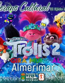 Cine - Almerimar - Trolls 2 gira mundial