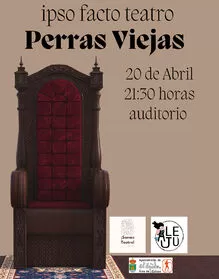 Ipso Facto Teatro "Perras viejas"
